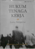 Hukum Tenaga Kerja : Suatu Pengantar