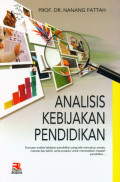 Analisis Kebijakan Pendidikan: rumusan analisis kebijakan pendidikan yang baik mencakup: proses, metode dan teknik, serta prosedur untuk memecahkan masalah pendidikan