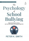 The Psychology of School Bullying: Memahami Pelaku, Korban, dan Cara Mencegah Perundungan Sejak Dini