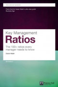 Key Management Ratios: The 100+ Ratios Every Manager Needs to Know