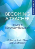 Becoming a Teacher : Issues in Secondary Education