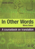 In Other Words : A Coursebook on Translation