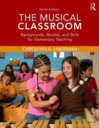 The Musical Classroom: background, models and skills for elemantary teaching