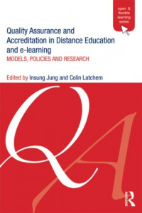 Quality Assurance and Accreditation in Distance Education and e-Learning: models, policies and research