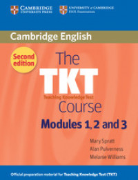 The TKT (Teaching Knowledge Test) Course : Modules 1, 2, and 3