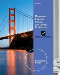 Business : Its Legal, Ethical, and Global Environment