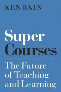 Super Courses : The Future of Teaching and Learning