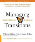 Managing Transitions, 25th anniversary edition : Making the Most of Change