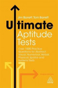 Ultimate Aptitude Tests : Over 1000 Practice Questions for Abstract Visual, Numerical, Verbal, Physical, Spatial and Systems Tests