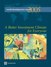 World Development Report 2005 :  A Better Investment Climate for Everyone