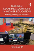 Blended Learning Solutions in Higher Education: History, Theory and Practice