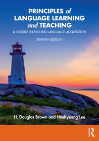 Principles of Language Learning and Teaching: A Course in Second Language Acquisition
