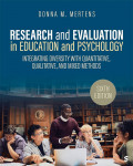 Research and Evaluation in Education and Psychology: Integrating Diversity with Quantitative, Qualitative, and Mixed Methods