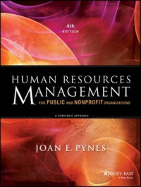 Human Resources Management for Public and Nonprofit Organizations : A Strategic Approach