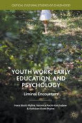 Youth Work, Early Education, and Psychology: liminal encounters