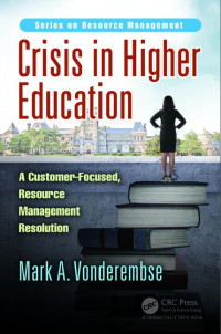 Crisis in Higher Education: a customer-focused, resource management resolution