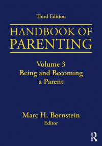 Handbook of Parenting Volume 3: being and becoming a parent