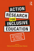 Action Research for Inclusive Education: Participation and Democracy in Teaching and Learning