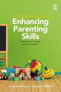 A Practitioner's Guide to Enhancing Parenting Skills: assessment, analysis and intervention