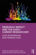 Research Impact and the Early Career Researcher: lived experiences, new perspectives