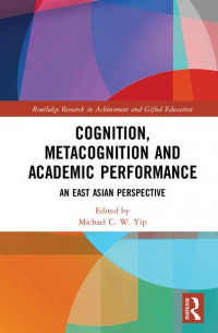 Cognition, Metacognition and Academic Performance: an east asian persfective