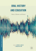 Oral History and Education: theories, dilemmas and practices