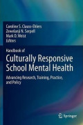 Handbook of Culturally Responsive School Mental Health : Advancing Research, Training, Practice, and Policy