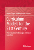 Curriculum Models for The 21st Century: Using Learning Technologies in Higher Education