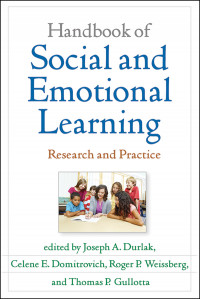 Handbook of Social and Emotional Learning: research and practice