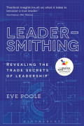 Leadersmithing: revealing the trade secrets of leadership