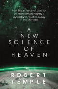 A New Science of Heaven : How the new science of plasma physics is shedding light on spiritual experience