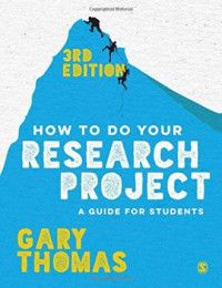 How to Do Your Research Project : A Guide for Students