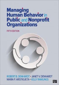 Managing Human Behavior in Public and Nonprofit Organizations