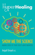 HyperHealing, Show Me the Science: Making Sense of Your Child's ADHD Diagnosis