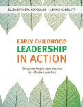 Early Childhood Leadership in Action : Evidence-based approaches for effective practice