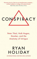 Conspiracy : A True Story of Power, Sex, and a Billionaire's Secret Plot to Destroy a Media Empire