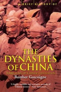 A Brief History og The Dynasties of China 3,500 Years of Chinese Civilization