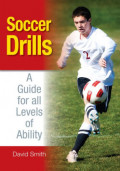 Soccer Drills : A Guide for All Levels of Ability