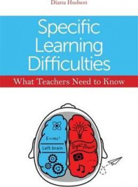 Specific Learning Difficulties: what teachers need to know