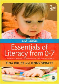 Essentials of Literacy from 0-7 : A Whole-Child Approach to Communication, Language, and Literacy