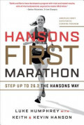 Hansons First Marathon : Step Up to 26.2 the Hansons Way