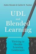 UDL and Blended Learning : Thriving in Flexible Learning Landscapes