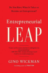 Entrepreneurial Leap : Do You Have What it Takes to Become an Entrepreneur?