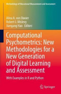 Computational Psychometrics: New Methodologies for a New Generation of Digital Learning and Assessment : With Examples in R and Python