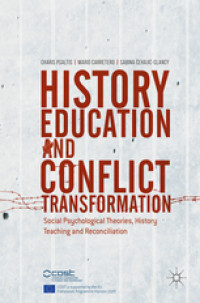 History Education and Conflict Transformation: Social, Psycological Theories, History Teaching and Reconciliation