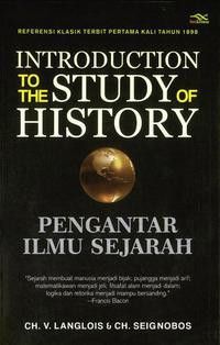 Introduction to the Study of History : Pengantar Ilmu Sejarah