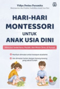 Hari-hari Montessori untuk Anak Usia Dini: Stimulasi Sederhana, Mudah, dan Minim Stres di Rumah