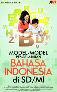 Model-Model Pembelajaran Bahasa Indonesia di SD/MI