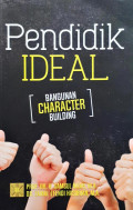 Pendidik Ideal: Bangunan Character Building