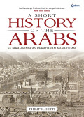 A Short History of the Arabs: sejarah ringkas peradaban arab-islam